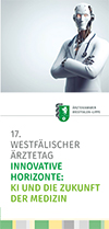 Titelblatt des Flyers zum Westfälischen Ärztetag 2024 "Innovative Horizonte: KI und die Zukunft der Medizin"