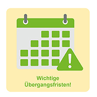 Kachel „Wichtige Übergangsfristen“ mit Kalender- und Warnsymbol.